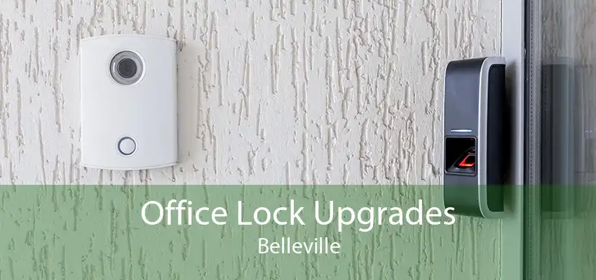 Office Lock Upgrades Belleville