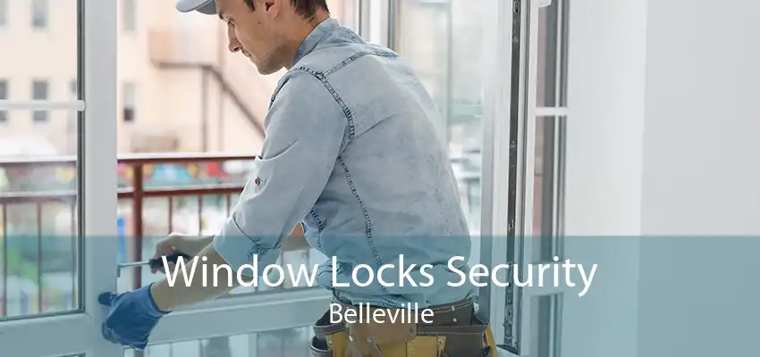 Window Locks Security Belleville